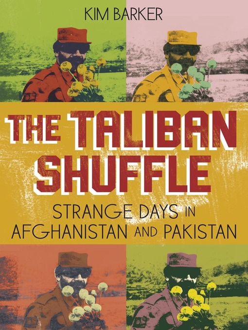 Title details for The Taliban Shuffle by Kim Barker - Available